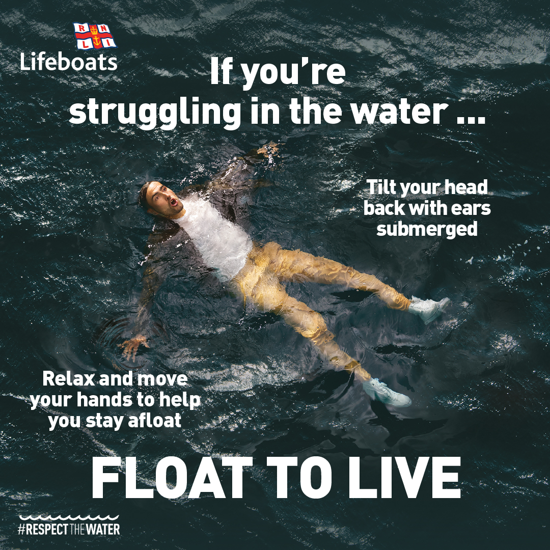 The RNLI's advice if you're struggling in the water is Float to Live.