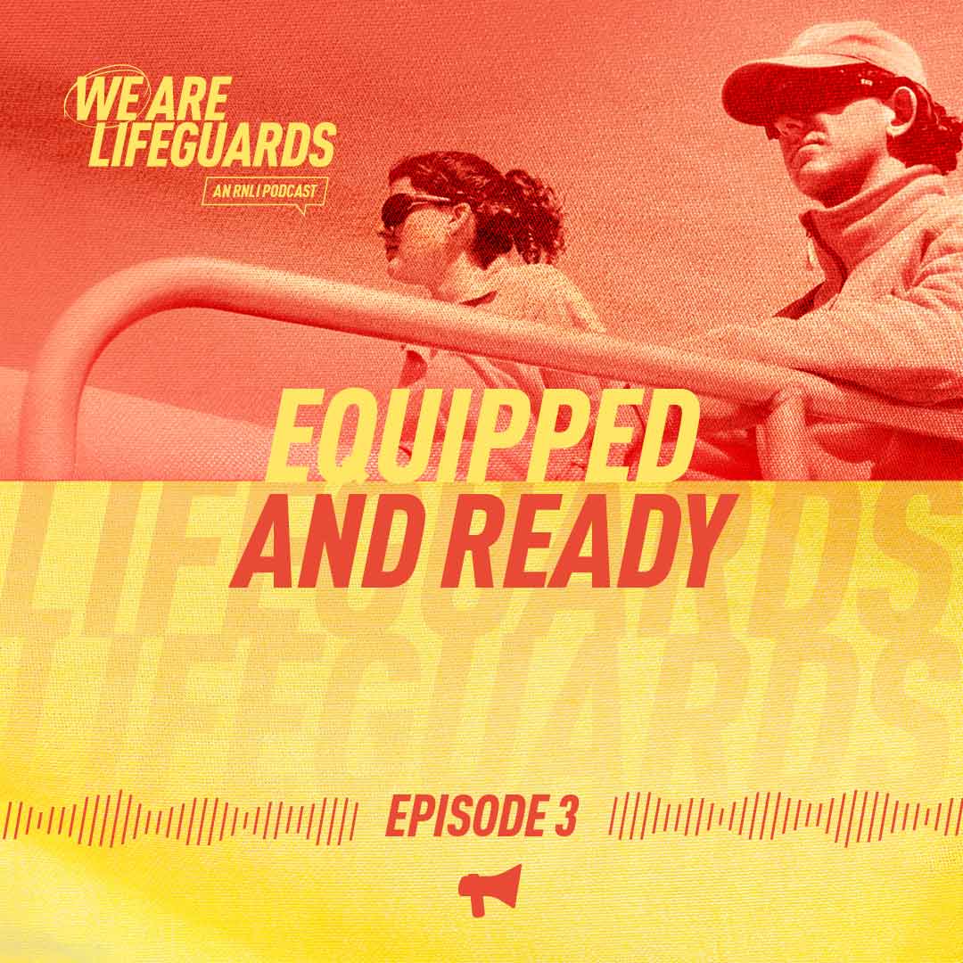 We Are Lifeguards Podcast Episode 3 podcast artwork titled Equipped And Ready