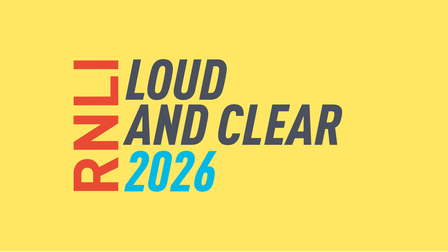 Text saying: 'RNLI Loud and Clear 2026'.